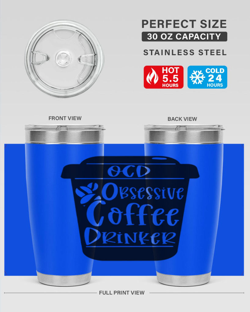 ocd obsessive coffee drinker 55#- coffee- Tumbler