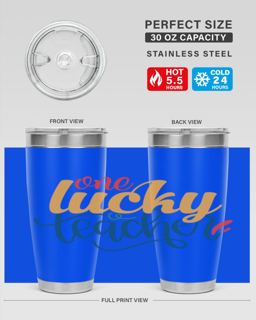 one lucky teacher Style 164#- teacher- tumbler