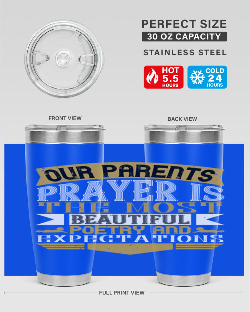 our parents prayer is the most beautiful poetry and expectations 31#- Parents Day- Tumbler