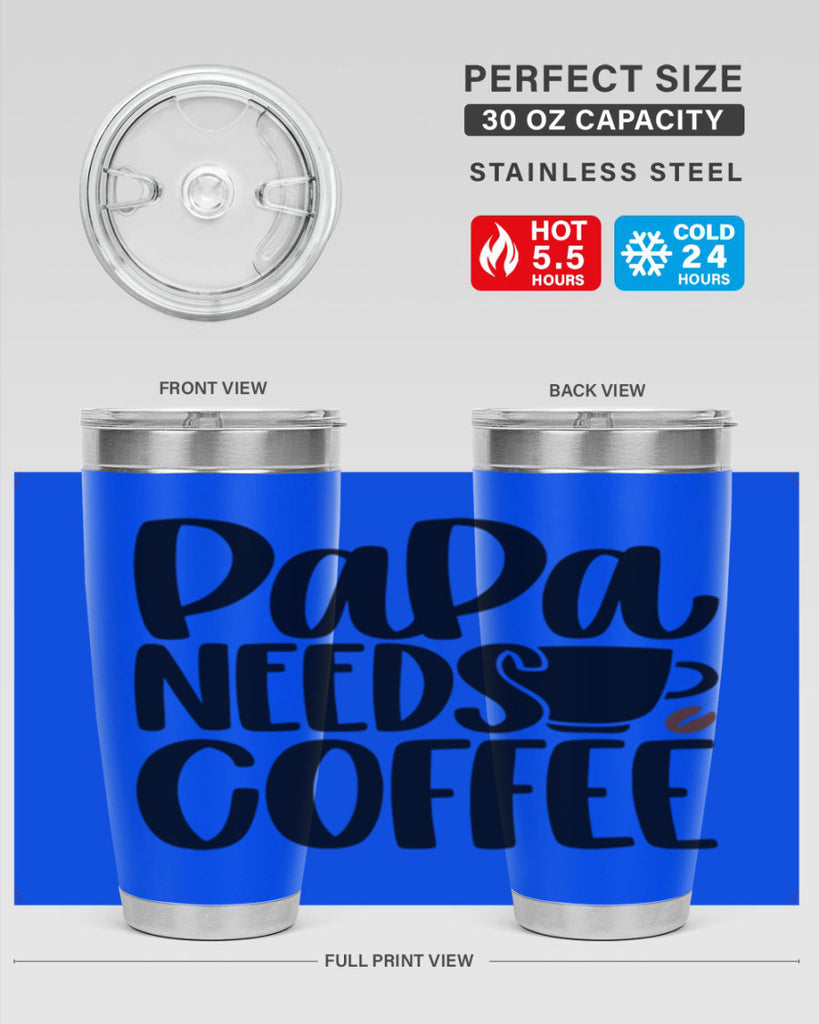 papa needs coffee 51#- coffee- Tumbler