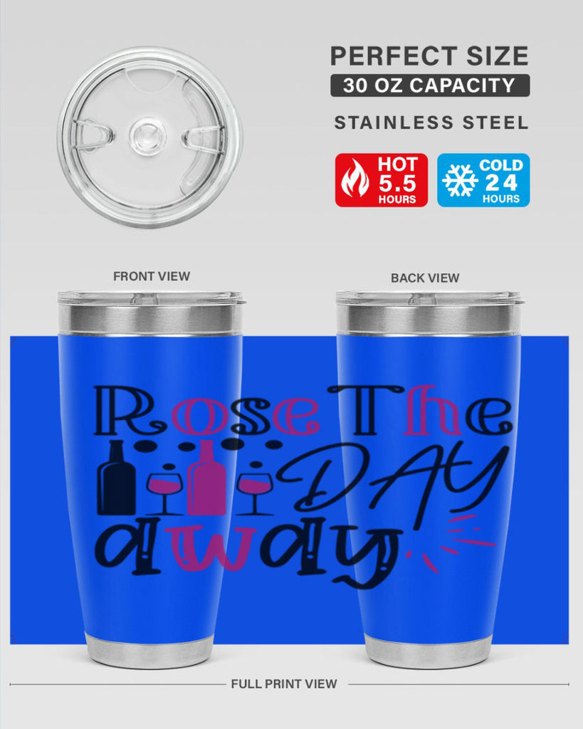 rose the day away 173#- wine- Tumbler