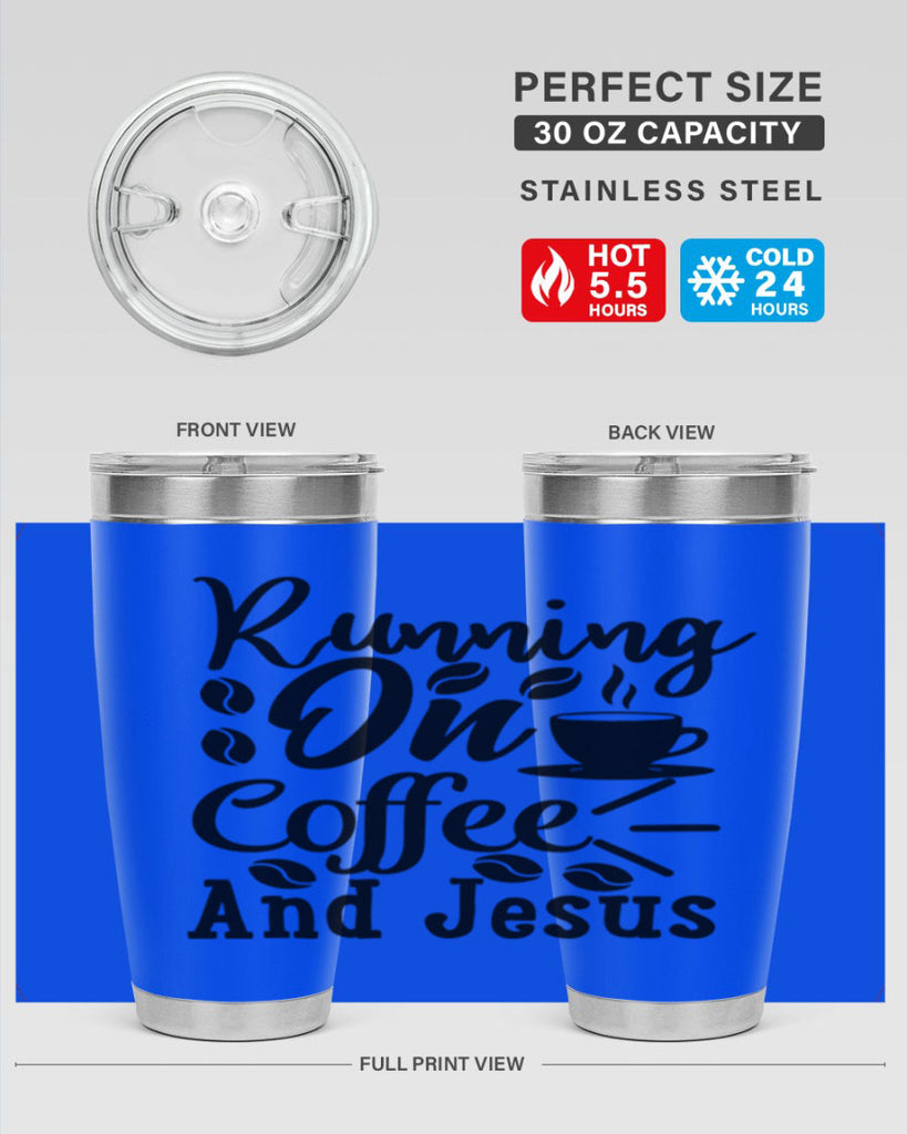 running on coffee and jesus 279#- coffee- Tumbler