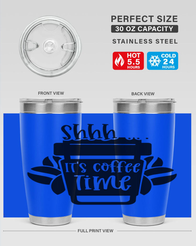 shhh its coffee time 37#- coffee- Tumbler