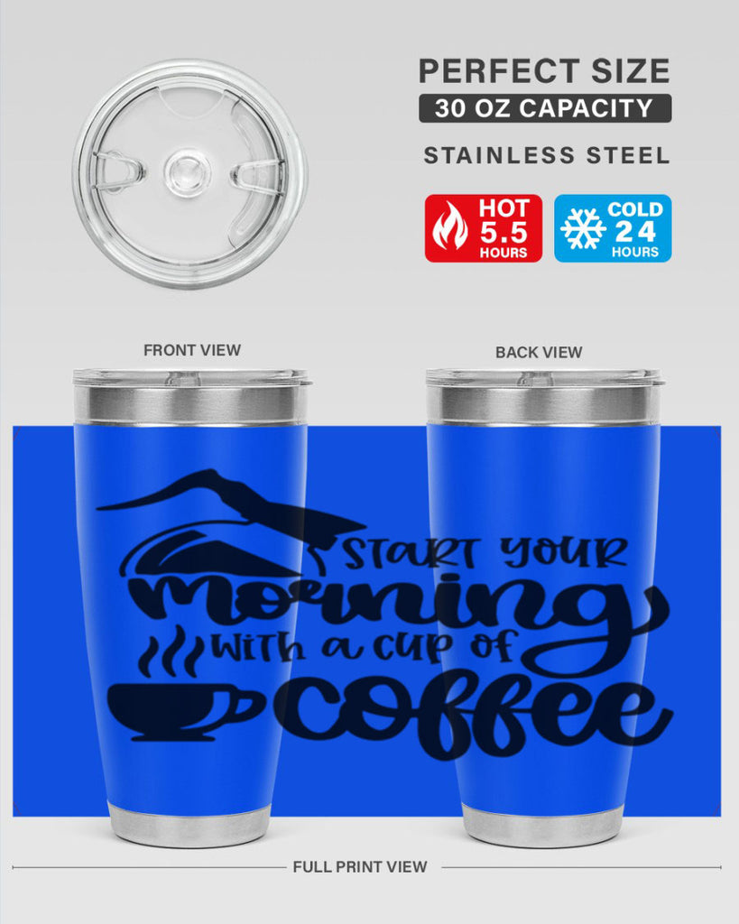 start your morning with a cup of coffee 29#- coffee- Tumbler