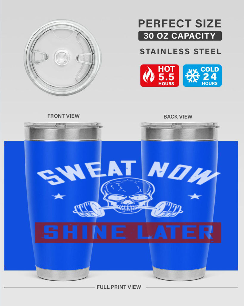 sweat now shine later 68#- gym- Tumbler