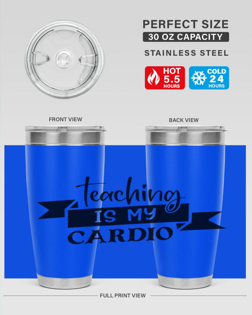 teaching is my cardio Style 127#- teacher- tumbler