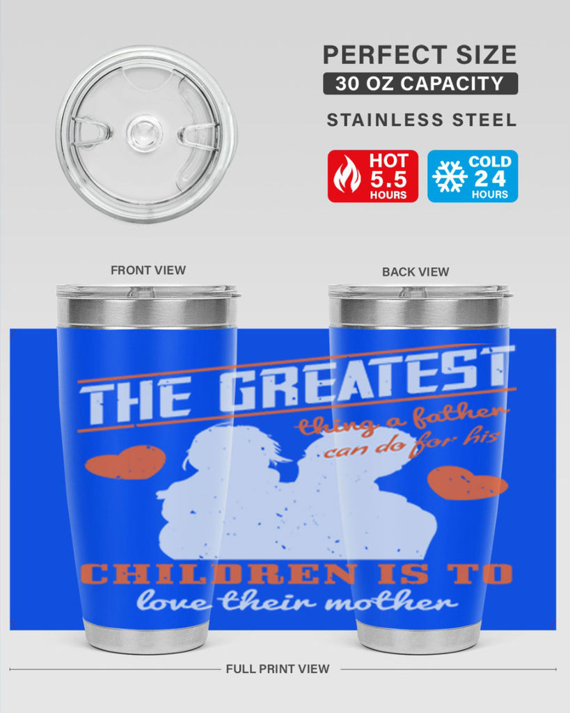 the greatest thing a father 162#- fathers day- Tumbler