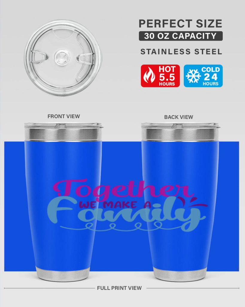 together we make a family 15#- family- Tumbler