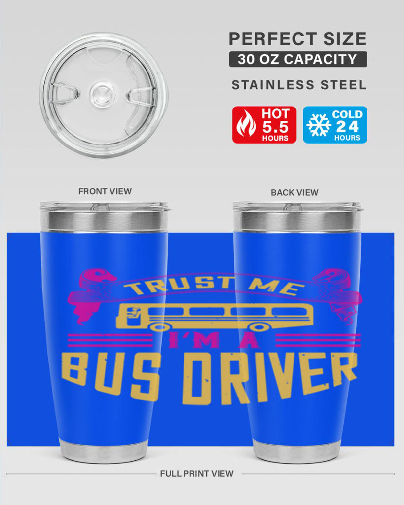 trust me I’m a bus driver Style 8#- bus driver- tumbler