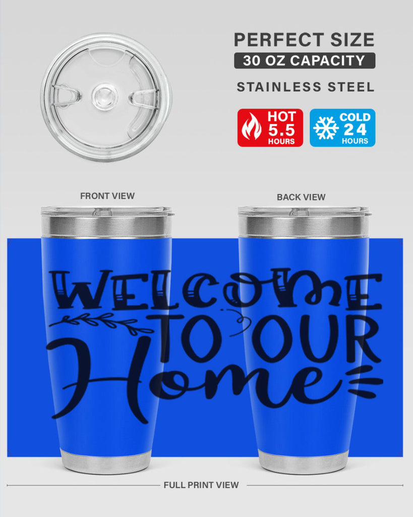 welcome to our home 92#- home- Tumbler