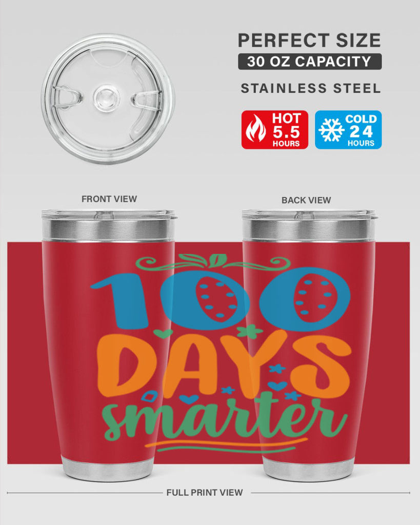 100 days smarter 22#- 100 days of school- Tumbler