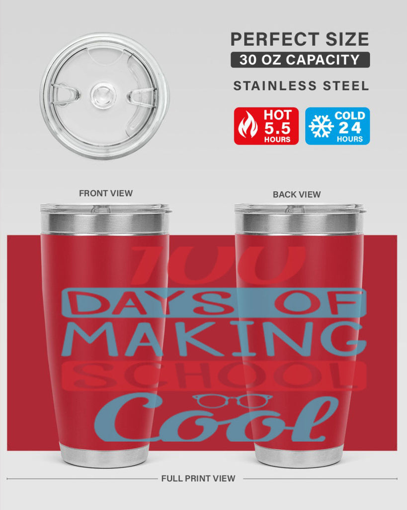 4 days of making school cool 44#- 100 days of school- Tumbler