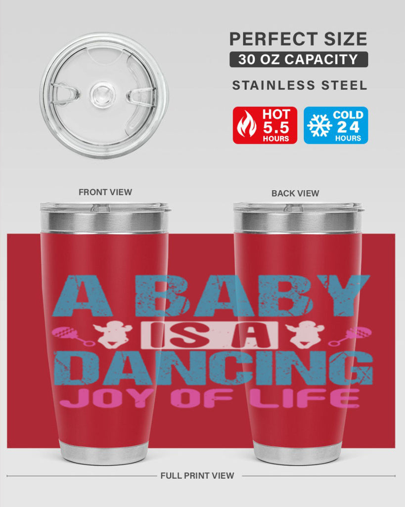 A baby is a dancing joy of life Style 179#- baby- tumbler