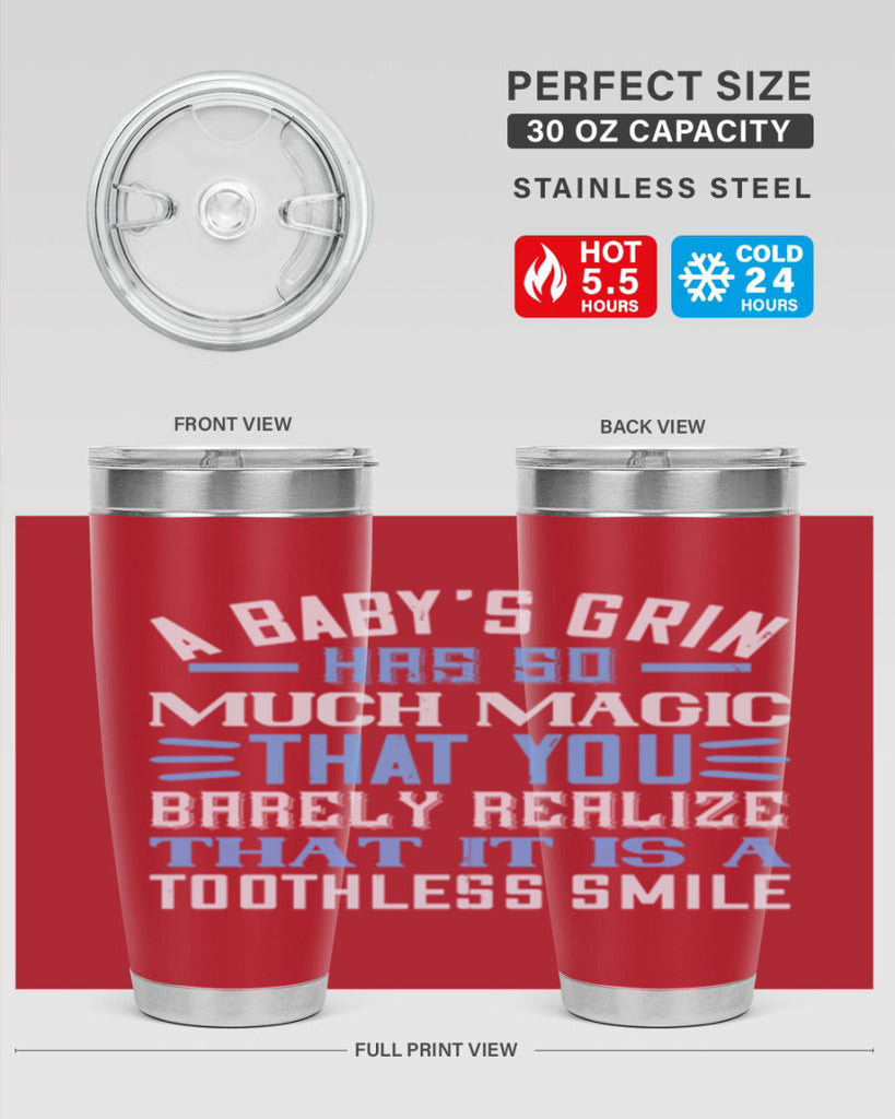 A baby’s grin has so much magic that you barely realize that it is a toothless smile Style 137#- baby- tumbler