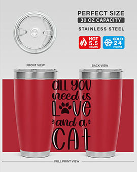 All You Need Is Love And A Cat Style 76#- cat- Tumbler