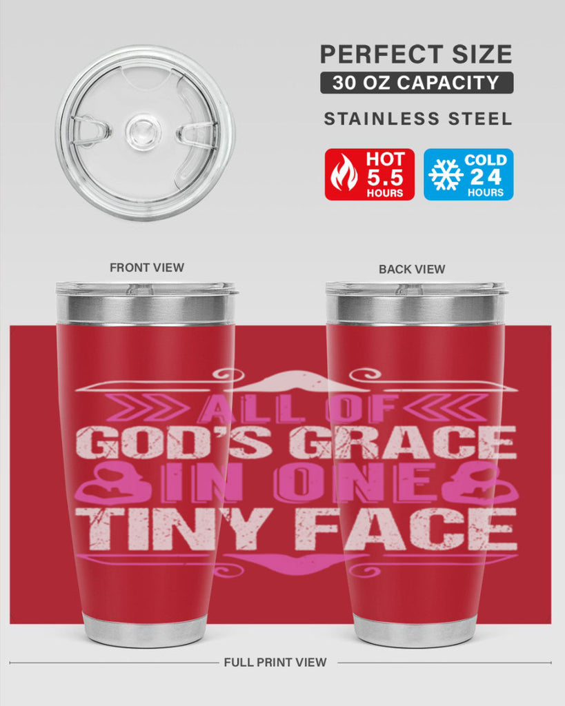 All of Gods Grace in one tiny Face Style 154#- baby- tumbler