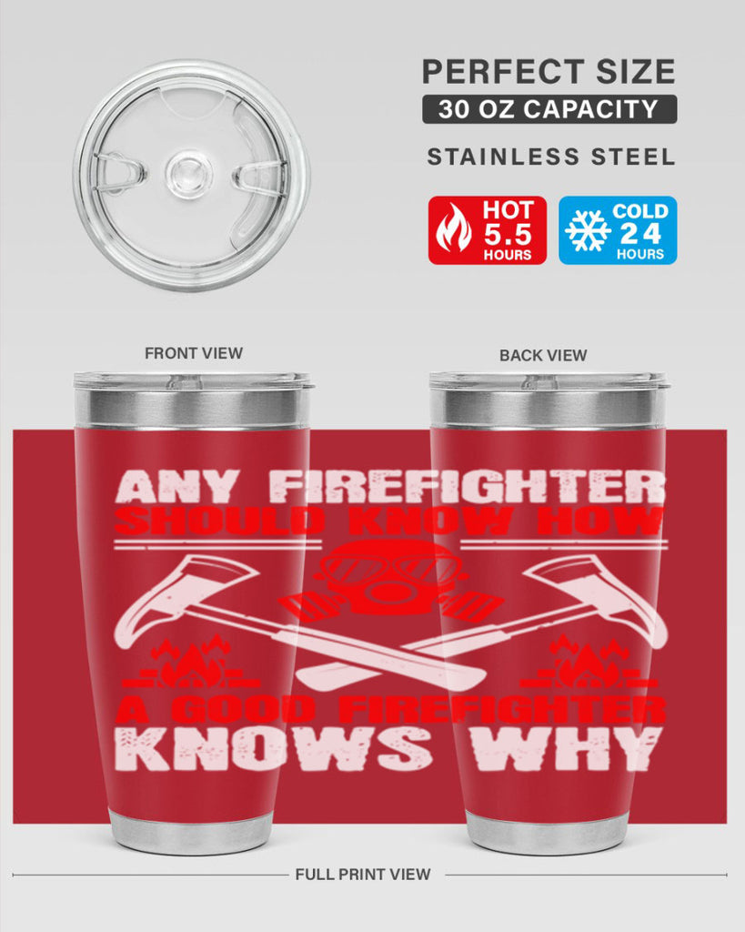 Any firefighter should know how a good firefighter knows why Style 92#- fire fighter- tumbler