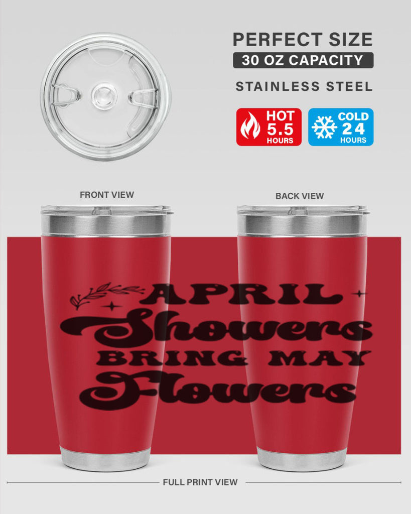 April showers bring may flowers 24#- spring- Tumbler