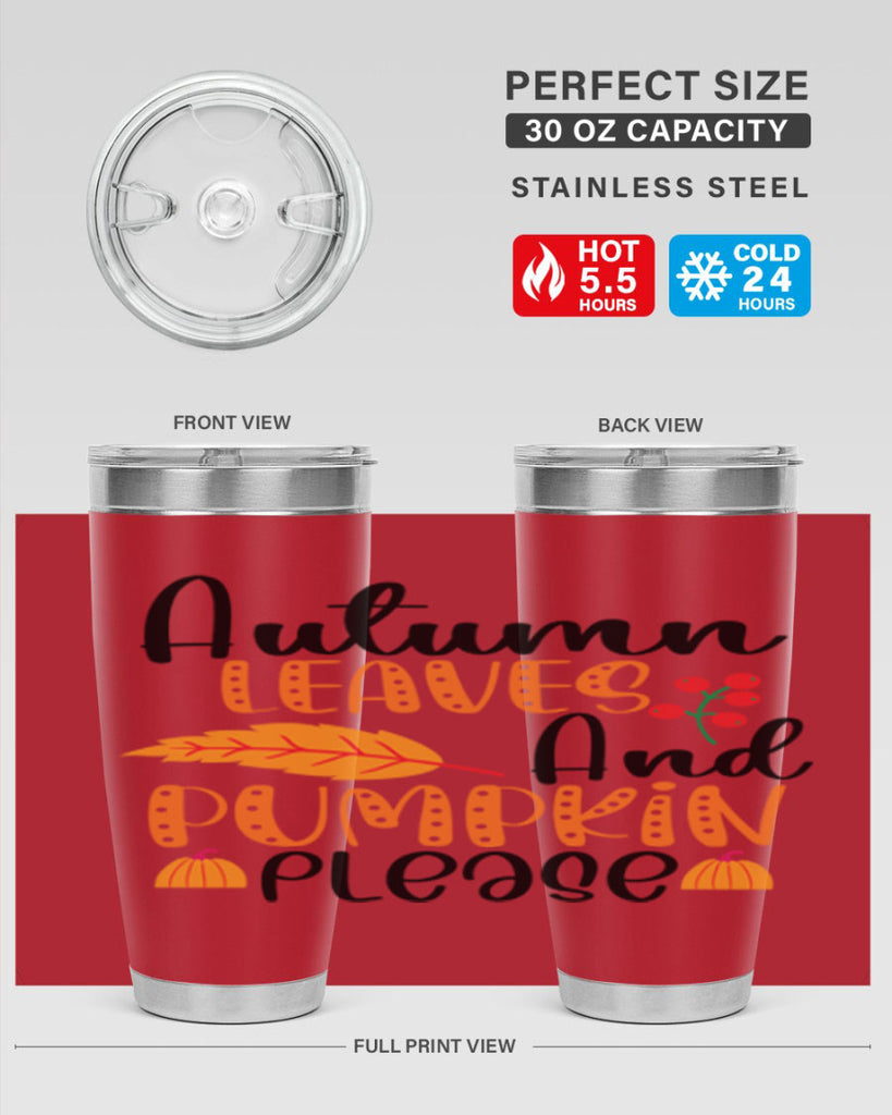 Autumn Leaves And Pumpkin Please 26#- fall- Tumbler