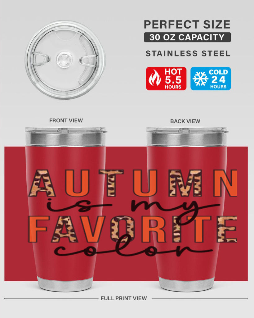 Autumn is My Favorite Color 22#- fall- Tumbler