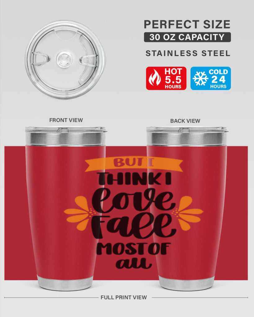 But I Think I Love Fall Most Of All 480#- fall- Tumbler