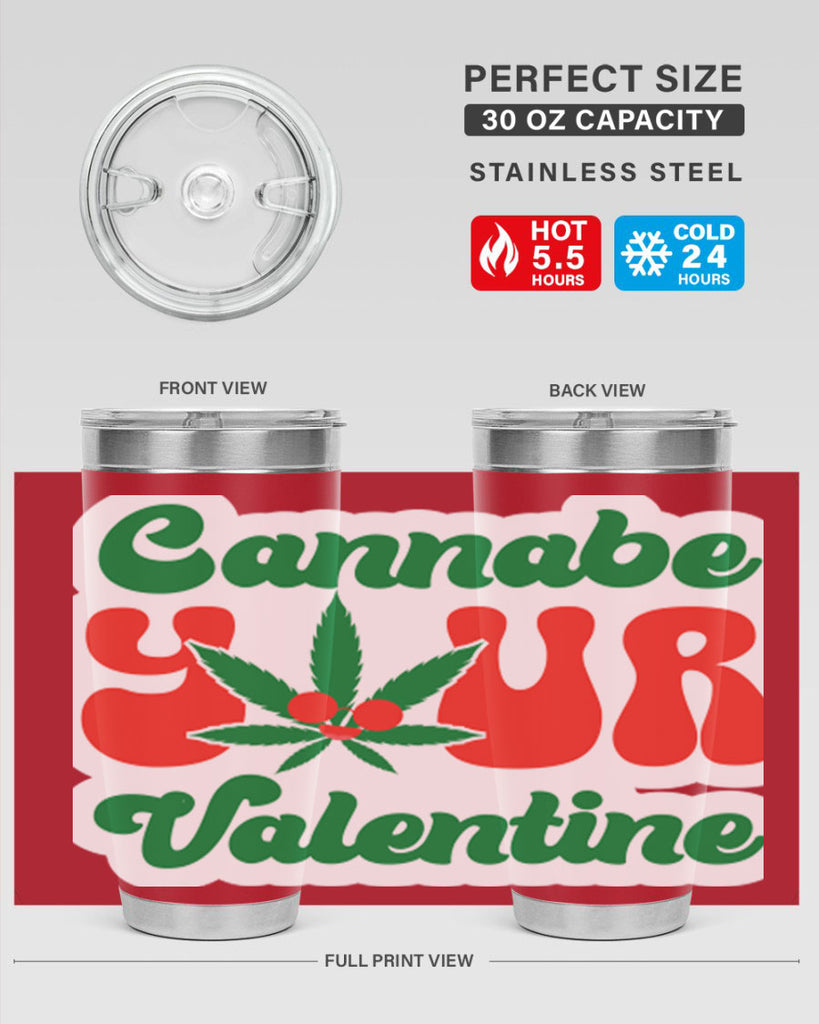 Cannabe Your Valentine 35#- marijuana- Tumbler