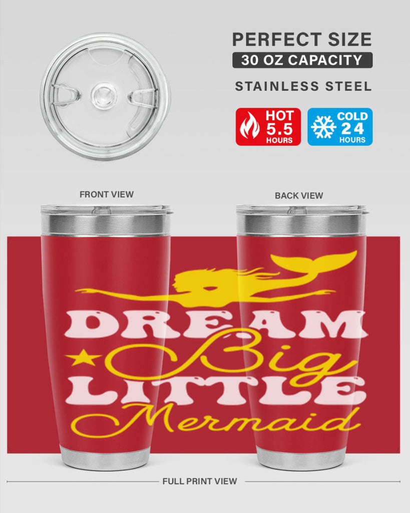 Dream Big Little Mermaid 116#- mermaid- Tumbler