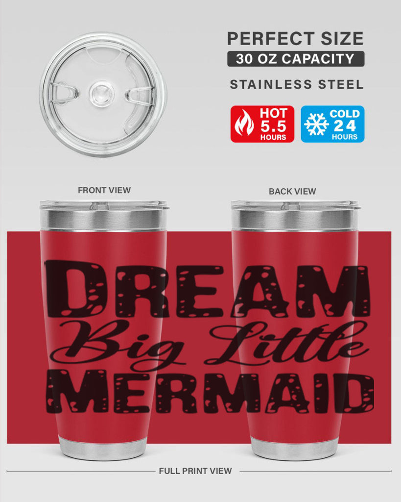 Dream Big Little Mermaid 134#- mermaid- Tumbler