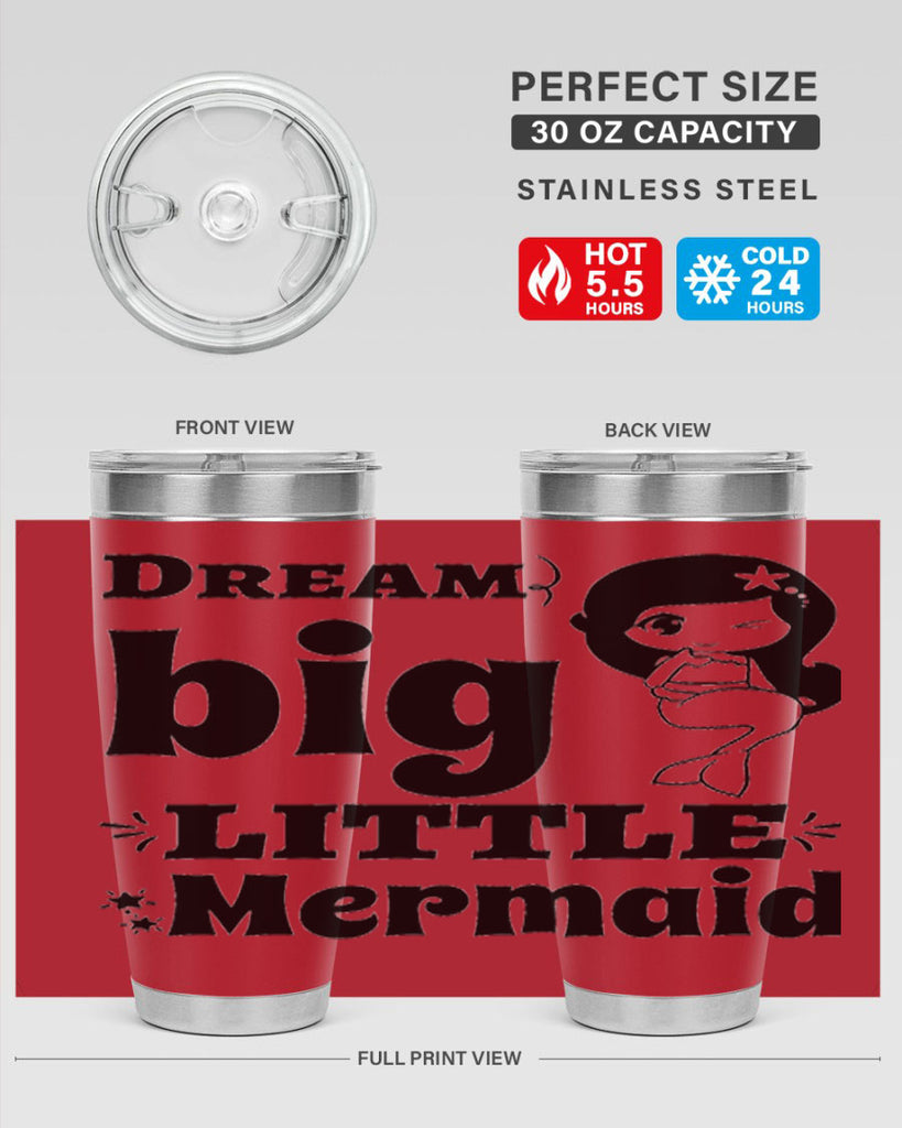 Dream big little Mermaid 127#- mermaid- Tumbler
