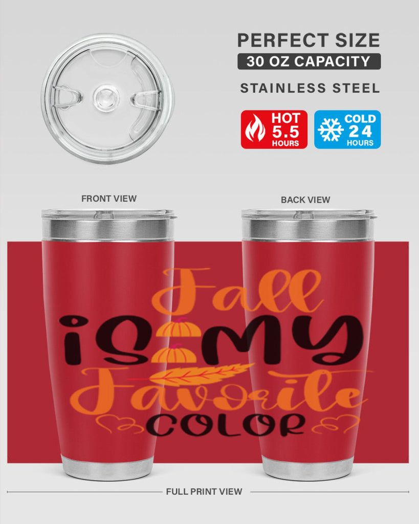 Fall Is My Favorite Color 118#- fall- Tumbler