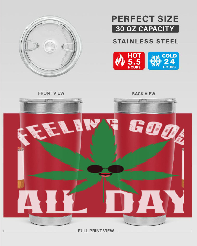 Feeling good all day 81#- marijuana- Tumbler