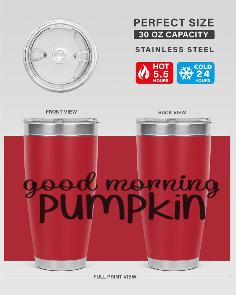 Good Morning Pumpkin 209#- fall- Tumbler