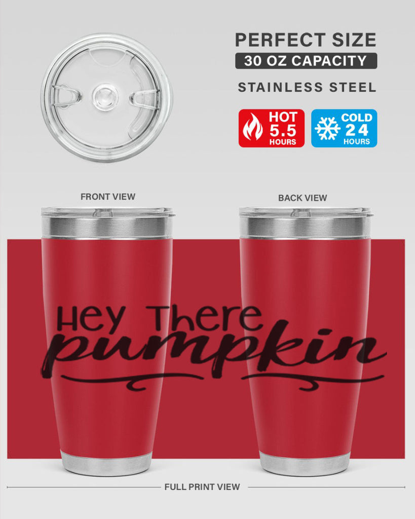 Hey There Pumpkin 311#- fall- Tumbler