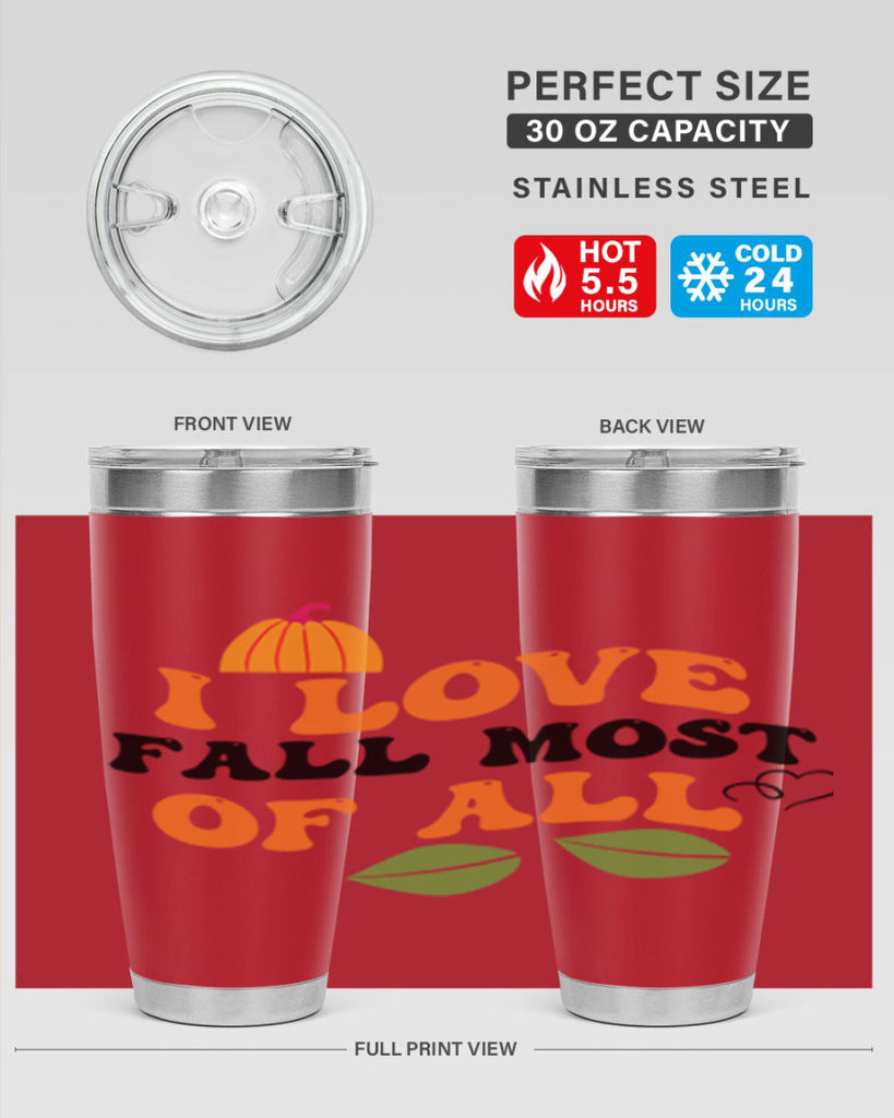 I Love Fall Most Of All 334#- fall- Tumbler