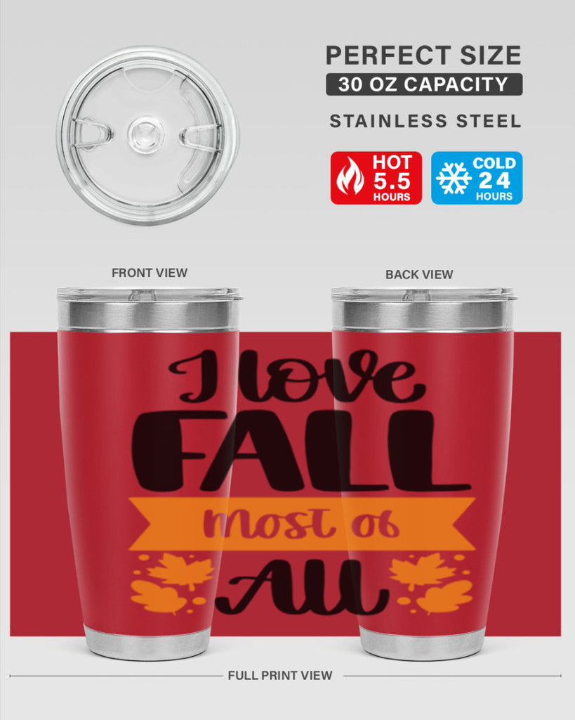 I Love Fall Most Of All 498#- fall- Tumbler