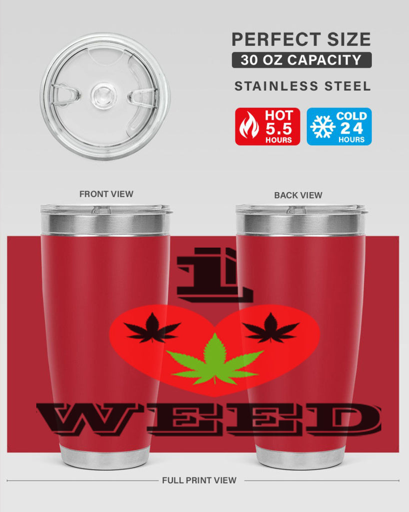 I love weed 128#- marijuana- Tumbler