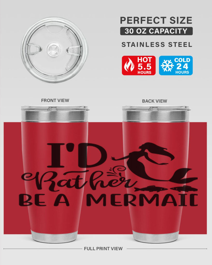 ID RATHER BE A MERMAID 245#- mermaid- Tumbler