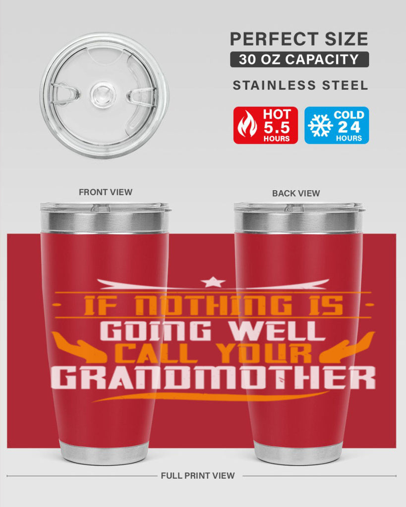 If nothing is going well 69#- grandma - nana- Tumbler