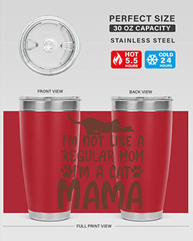 Im Not Like A Regular Mom Im A Cat Mama Style 17#- cat- Tumbler