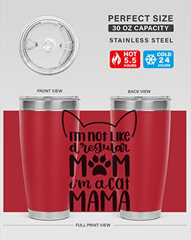 Im Not Like A Regular Mom Style 95#- cat- Tumbler