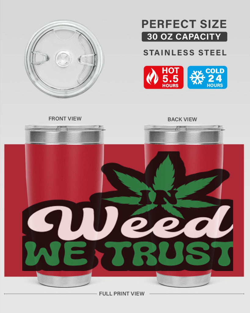 In weed we trust 148#- marijuana- Tumbler