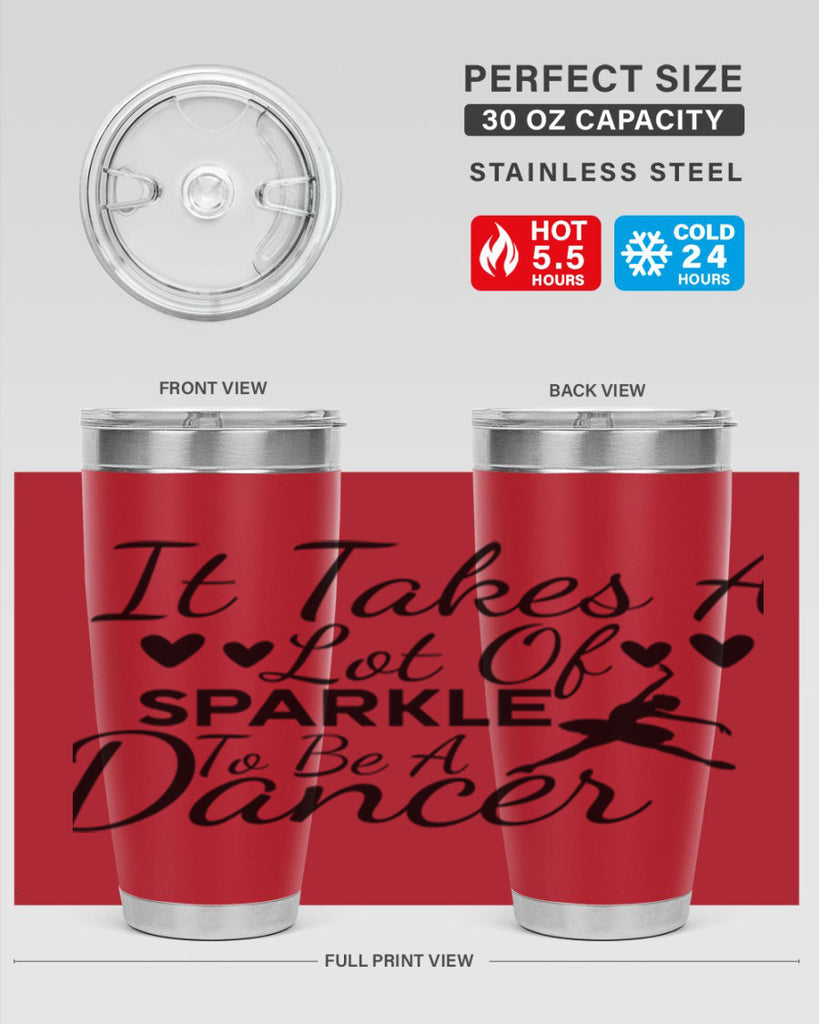 It Takes a Lot of Sparkle to Be a Dancer 53#- ballet- Tumbler