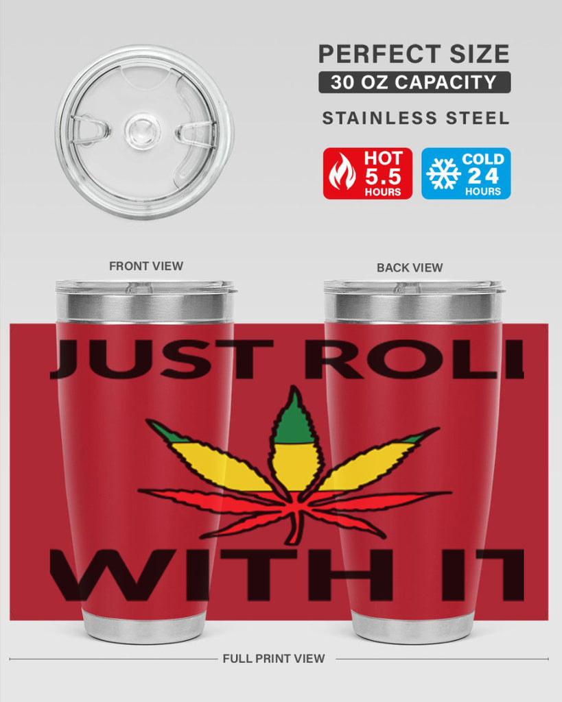 Just roll with it 169#- marijuana- Tumbler