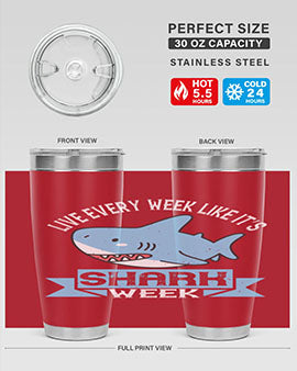 Live every week like it’s shark week Style 54#- shark  fish- Tumbler