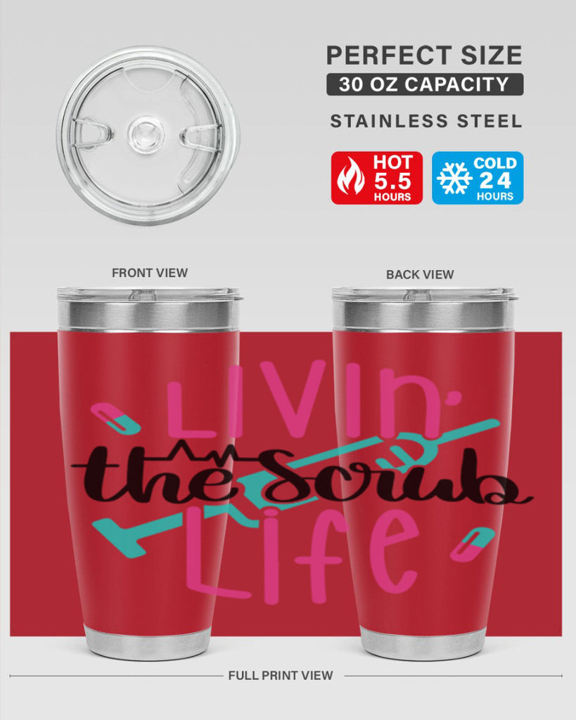 Livin The Scrub Life Style Style 137#- nurse- tumbler