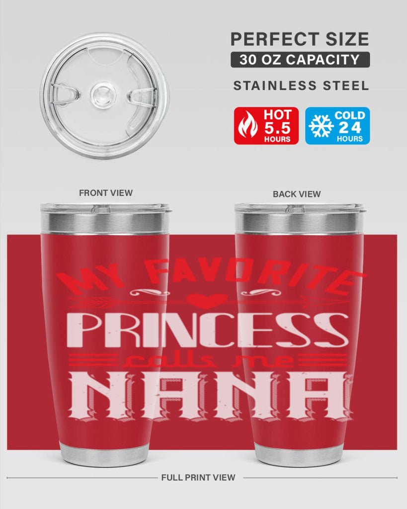 MY FAVORITE PRINCESS CALLME NANA 14#- grandma - nana- Tumbler