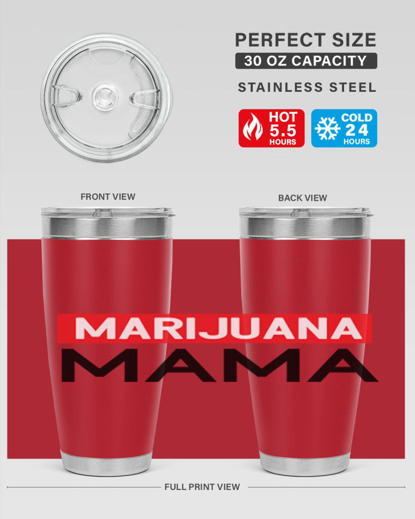 Marijuana Mama 207#- marijuana- Tumbler