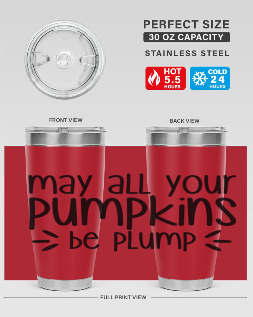 May All Your Pumpkins Be Plump 422#- fall- Tumbler