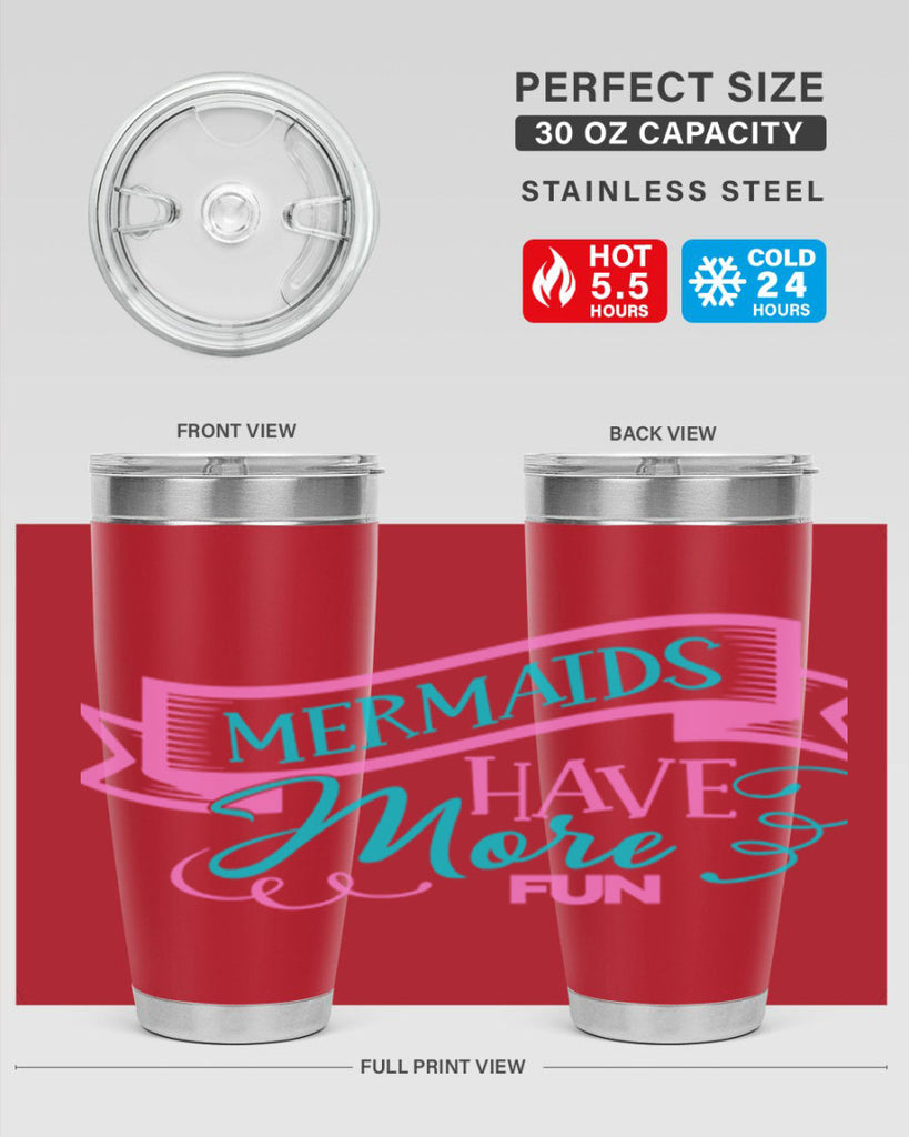Mermaids Have More Fun 470#- mermaid- Tumbler