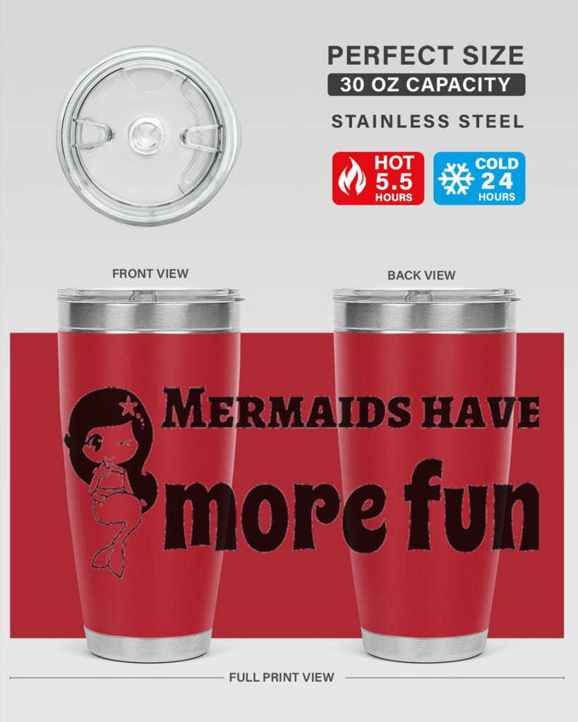 Mermaids have more fun 490#- mermaid- Tumbler